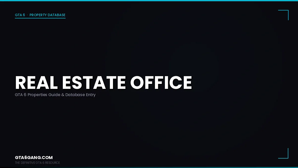 Real Estate Office in GTA 6 — Properties guide on GTA6Gang.com