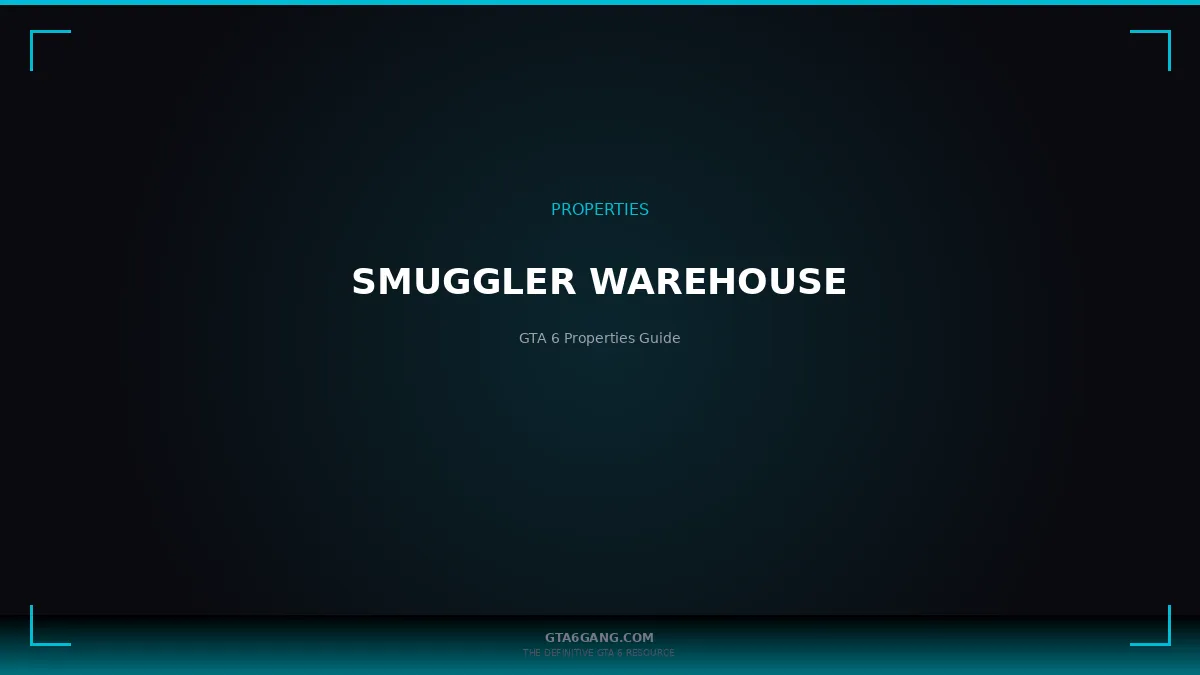 Smuggler Warehouse in GTA 6 — Properties guide on GTA6Gang.com