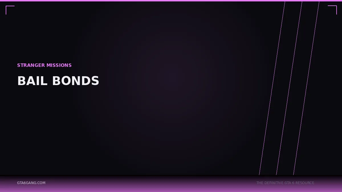 Bail Bonds in GTA 6 — Stranger Missions guide