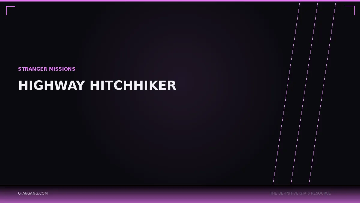 Highway Hitchhiker in GTA 6 — Stranger Missions guide