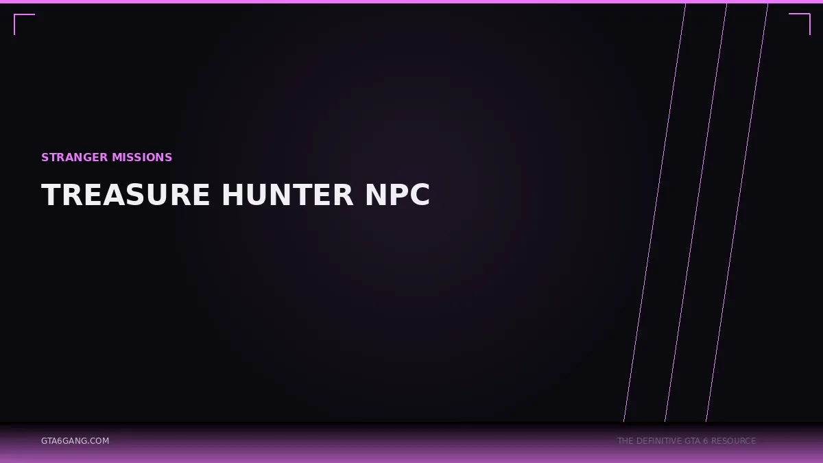 Treasure Hunter NPC in GTA 6 — Stranger Missions guide