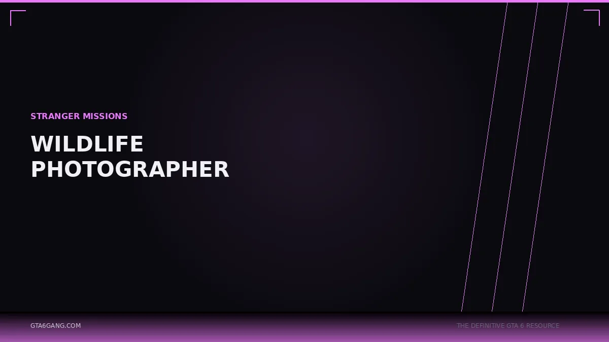 Wildlife Photographer in GTA 6 — Stranger Missions guide