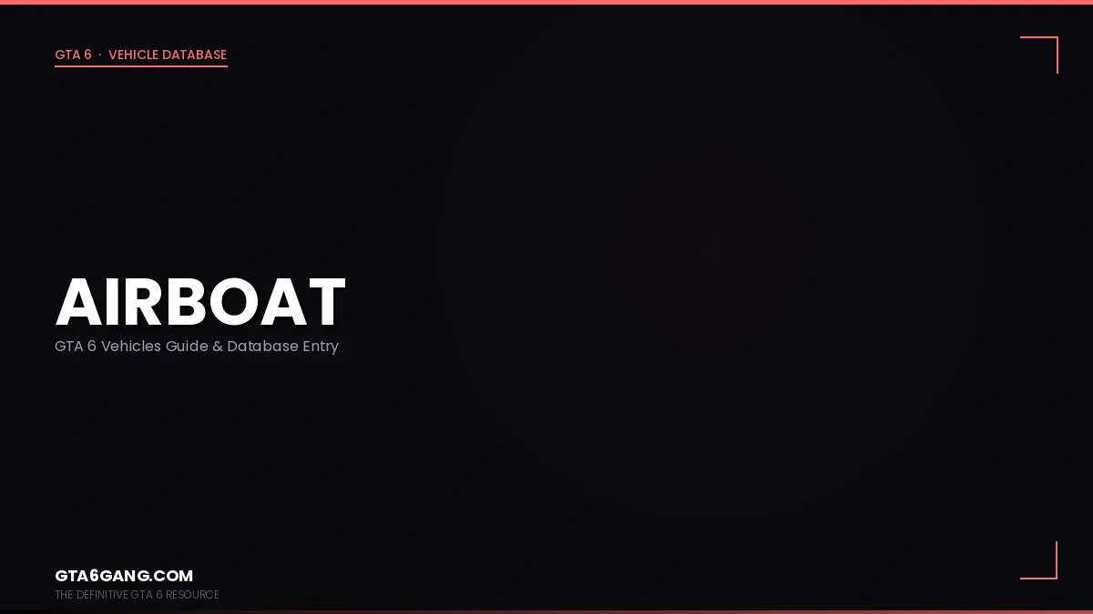 Airboat in GTA 6 — Vehicles guide and database entry on GTA6Gang.com