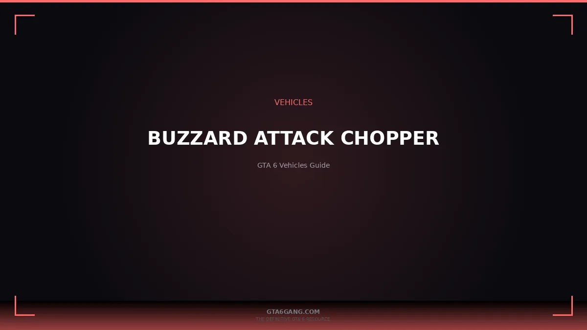 Buzzard Attack Chopper in GTA 6 — vehicle guide on GTA6Gang.com