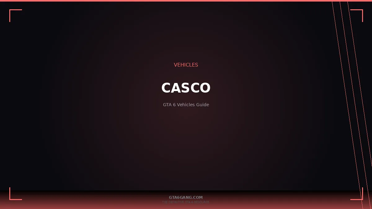 Casco in GTA 6 — Vehicles guide and database entry on GTA6Gang.com