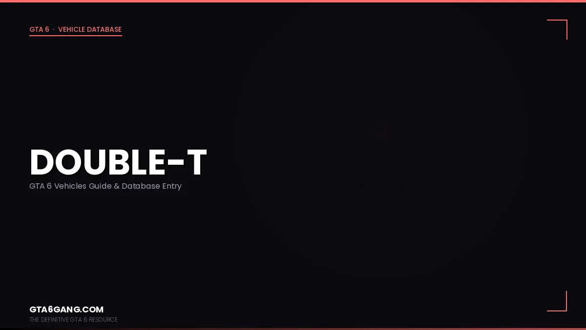 Double-T in GTA 6 — Vehicles guide and database entry on GTA6Gang.com