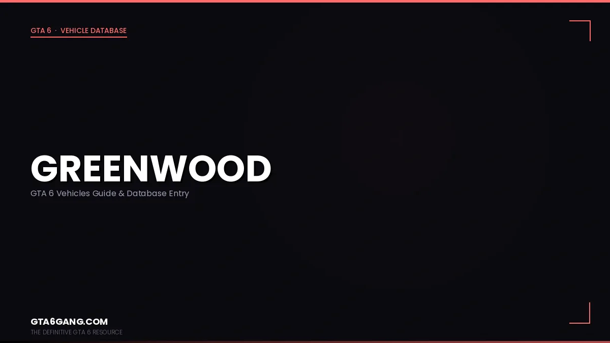 Greenwood in GTA 6 — Vehicles guide and database entry on GTA6Gang.com