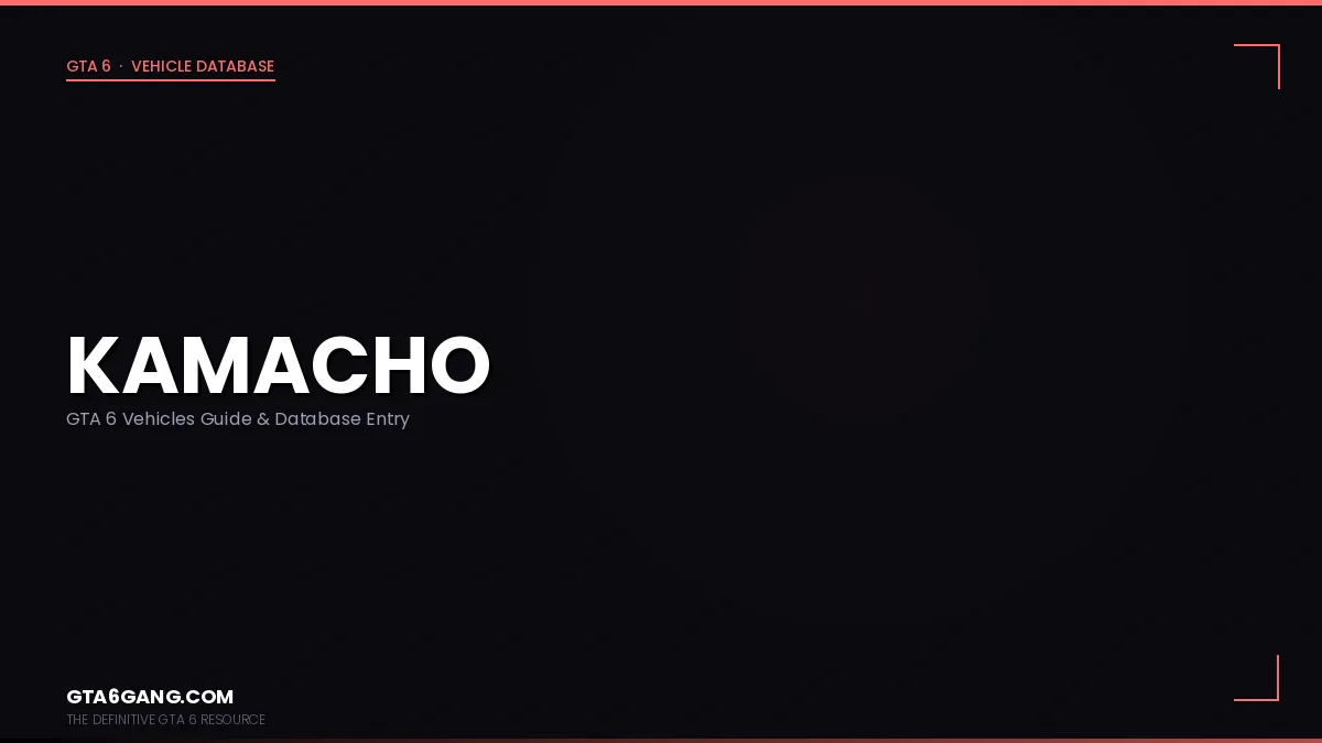 Kamacho in GTA 6 — Vehicles guide and database entry on GTA6Gang.com