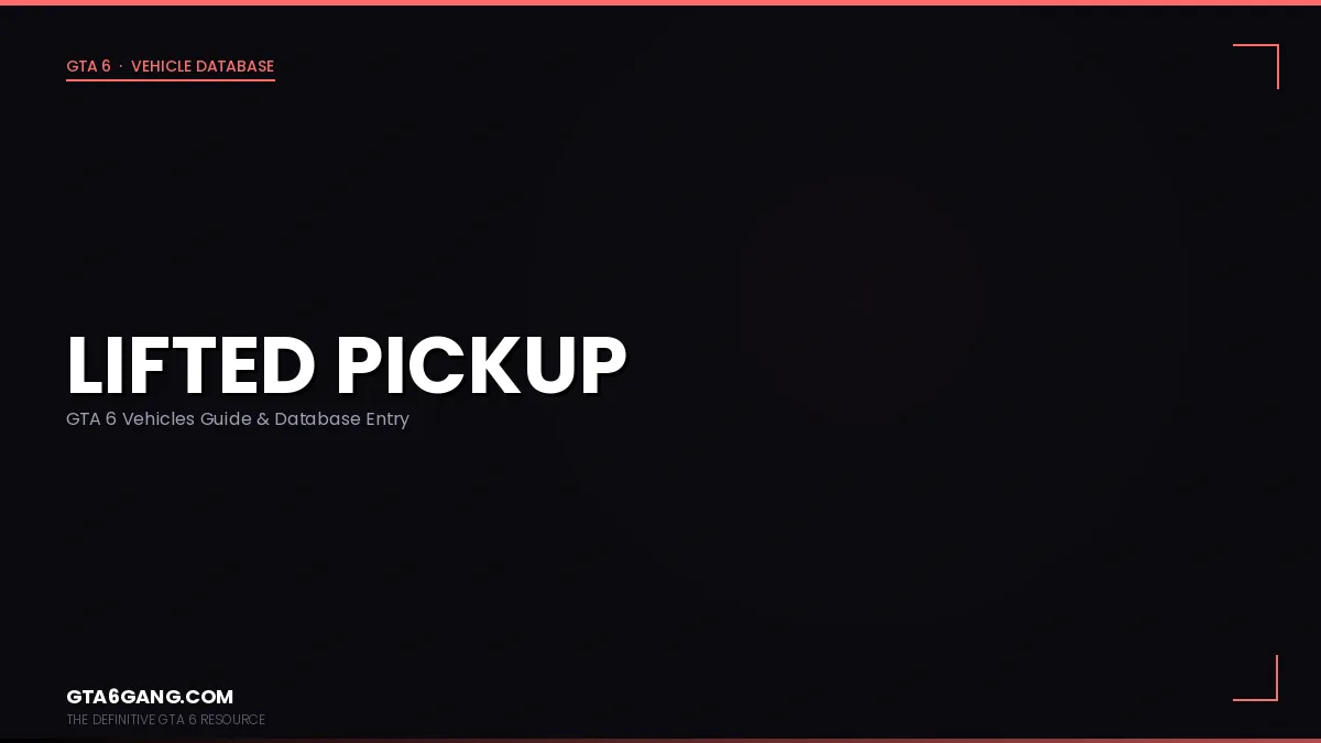 Lifted Pickup in GTA 6 — Vehicles guide and database entry on GTA6Gang.com