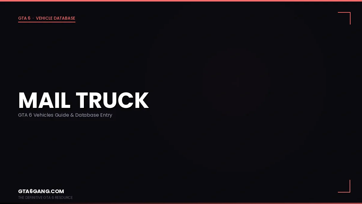 Mail Truck in GTA 6 — Vehicles guide and database entry on GTA6Gang.com