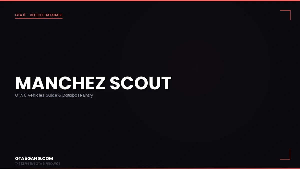 Manchez Scout in GTA 6 — Vehicles guide and database entry on GTA6Gang.com