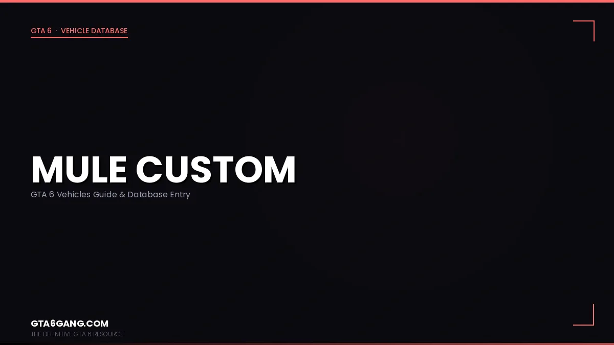 Mule Custom in GTA 6 — Vehicles guide and database entry on GTA6Gang.com