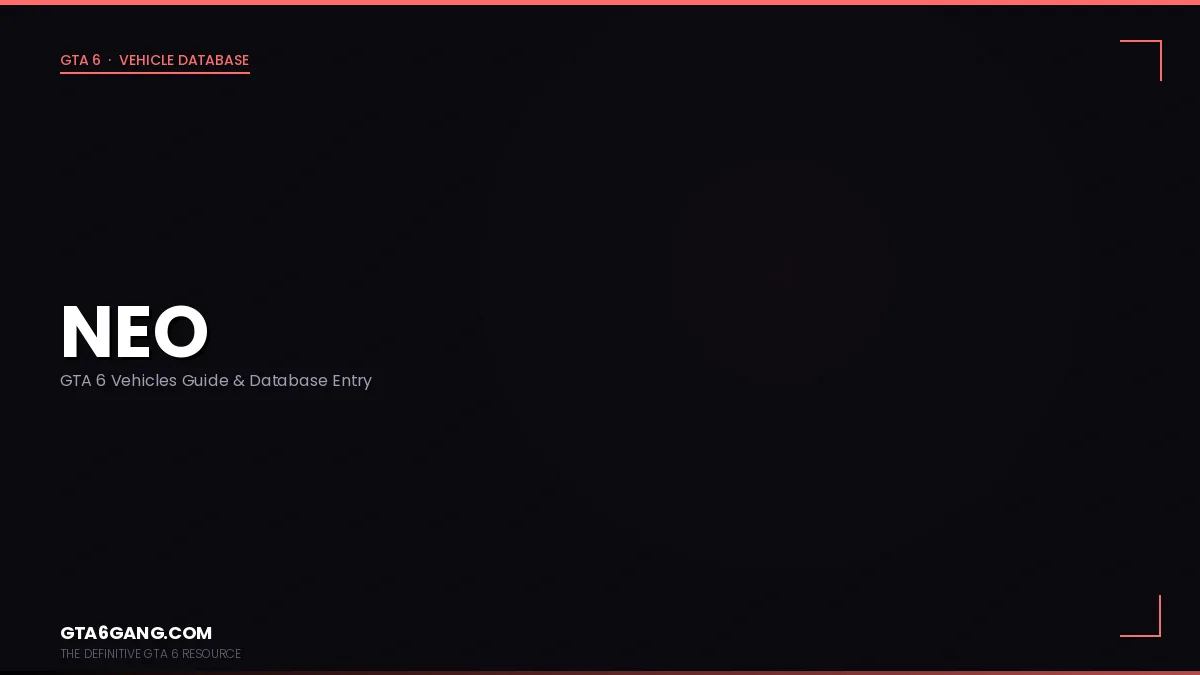 Neo in GTA 6 — Vehicles guide and database entry on GTA6Gang.com