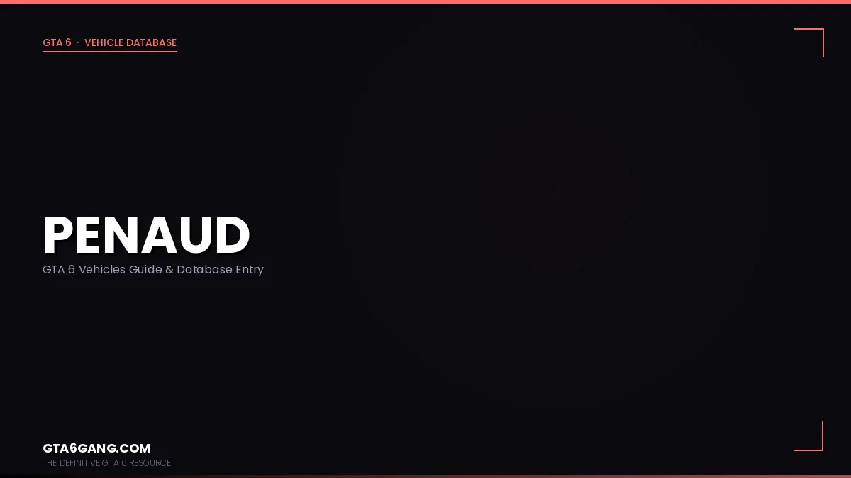 Penaud in GTA 6 — Vehicles guide and database entry on GTA6Gang.com