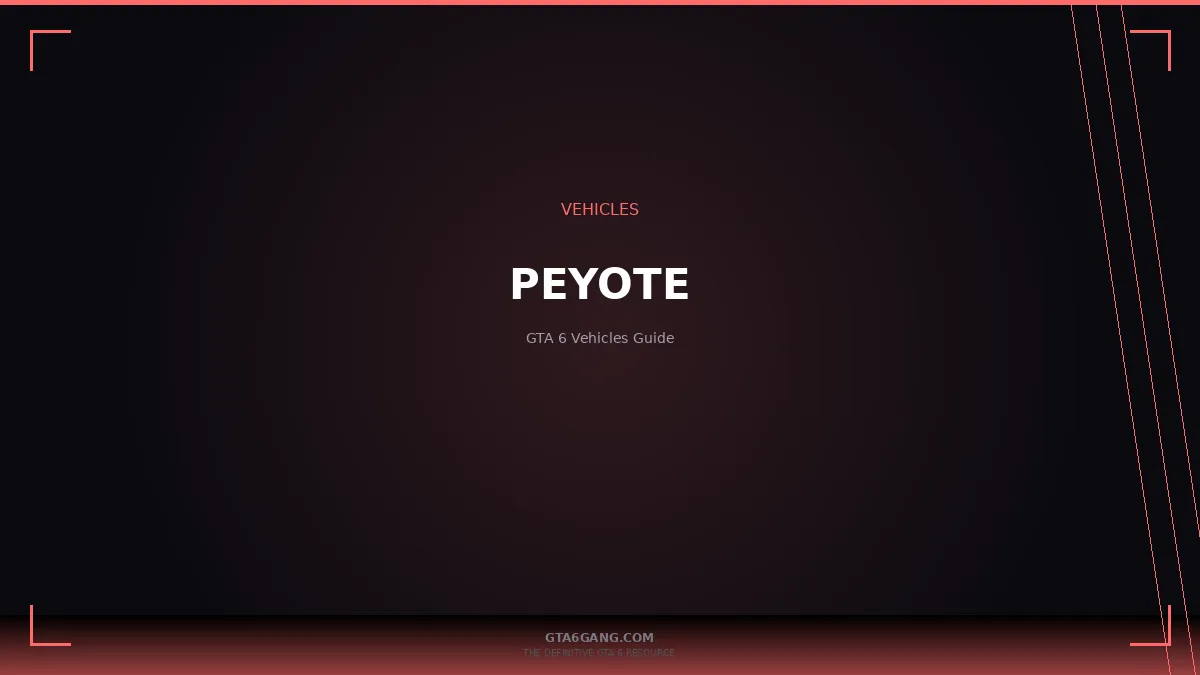 Peyote in GTA 6 — Vehicles guide and database entry on GTA6Gang.com