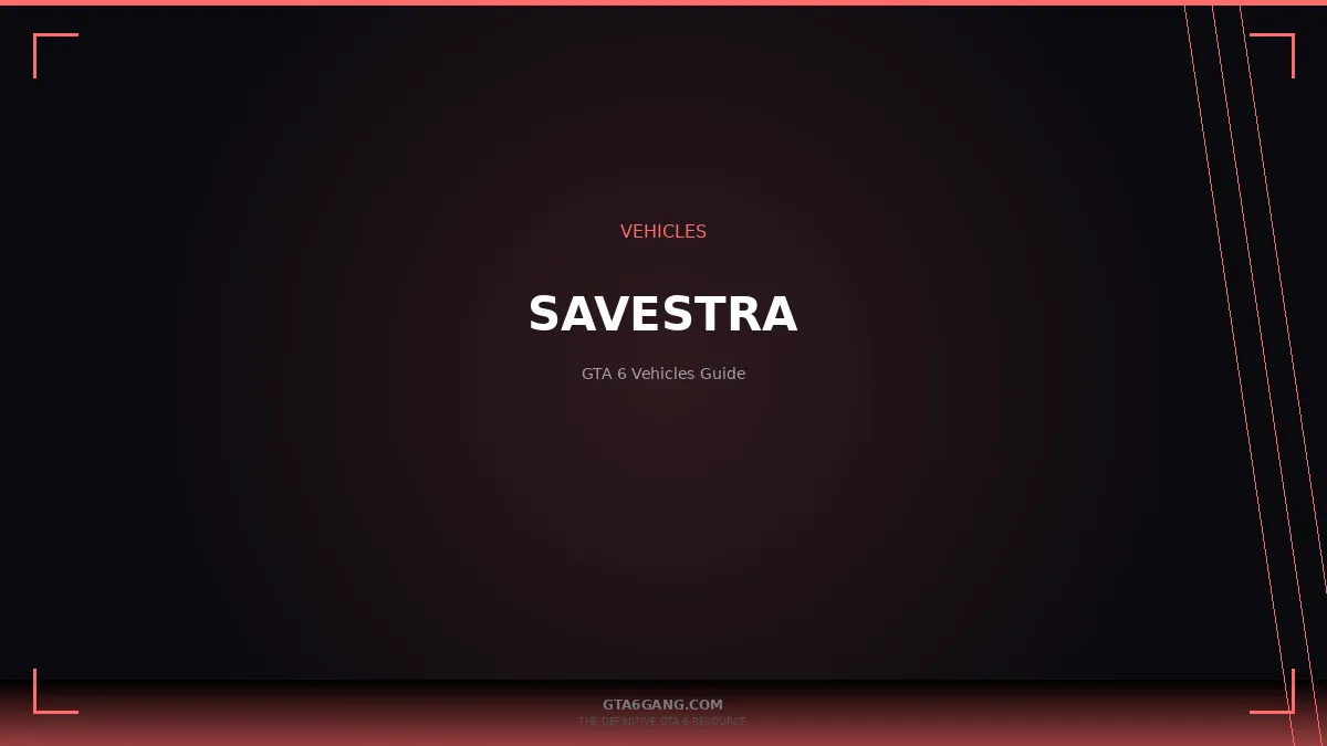 Savestra in GTA 6 — Vehicles guide and database entry on GTA6Gang.com