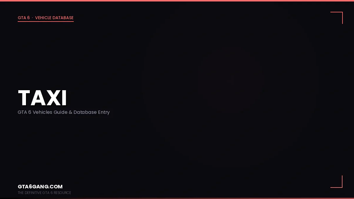 Taxi in GTA 6 — Vehicles guide and database entry on GTA6Gang.com