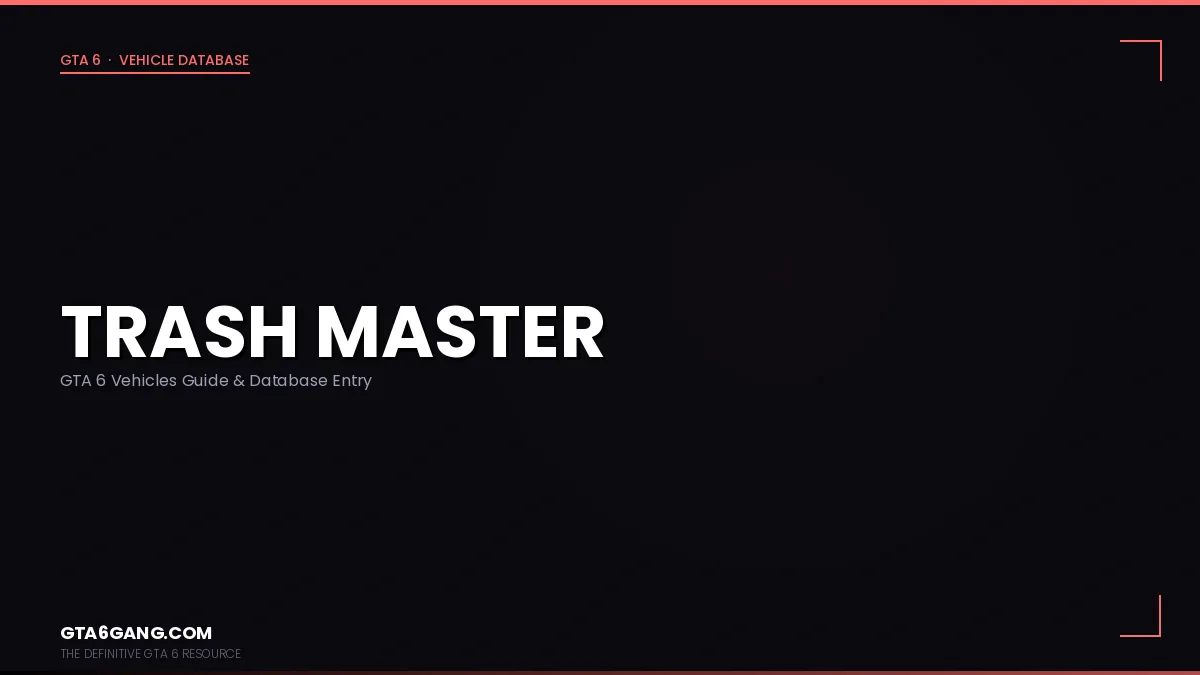 Trash Master in GTA 6 — Vehicles guide and database entry on GTA6Gang.com