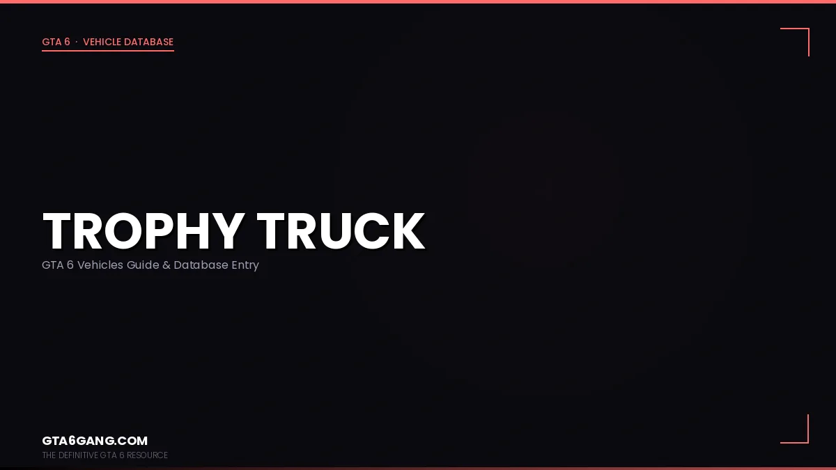 Trophy Truck in GTA 6 — Vehicles guide and database entry on GTA6Gang.com