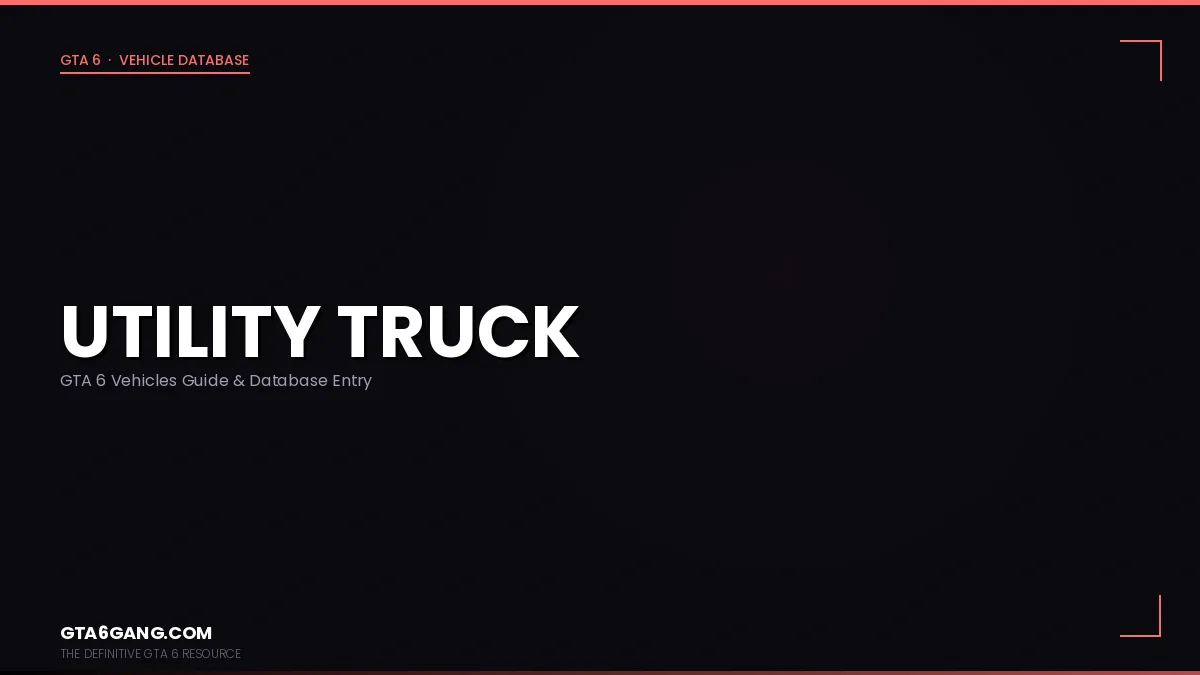 Utility Truck in GTA 6 — Vehicles guide and database entry on GTA6Gang.com