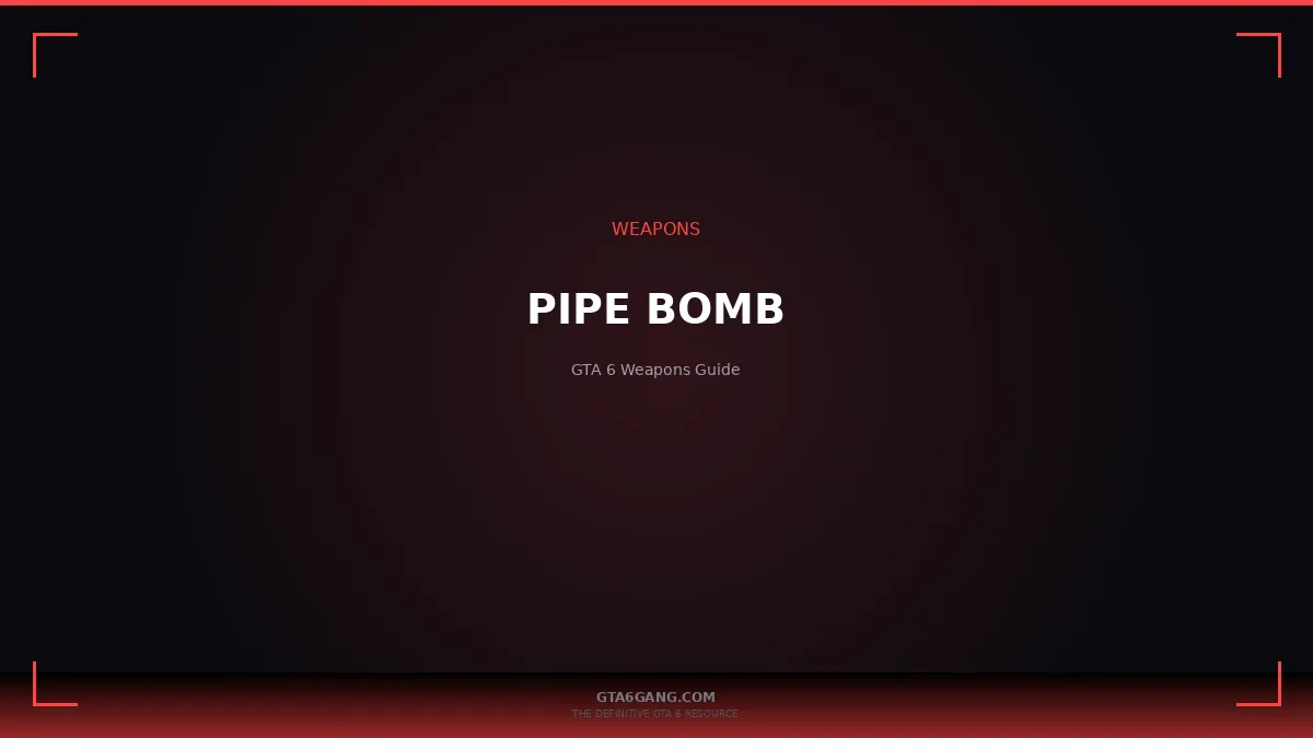 Pipe Bomb in GTA 6 — Weapons guide on GTA6Gang.com