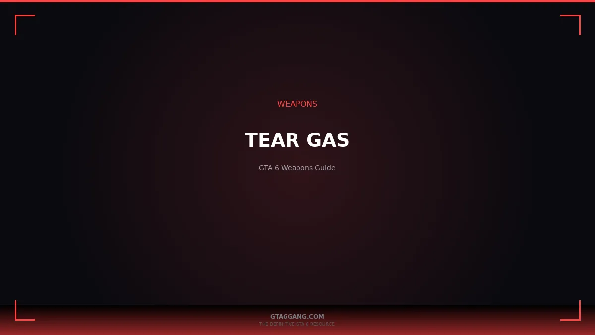 Tear Gas in GTA 6 — Weapons guide on GTA6Gang.com